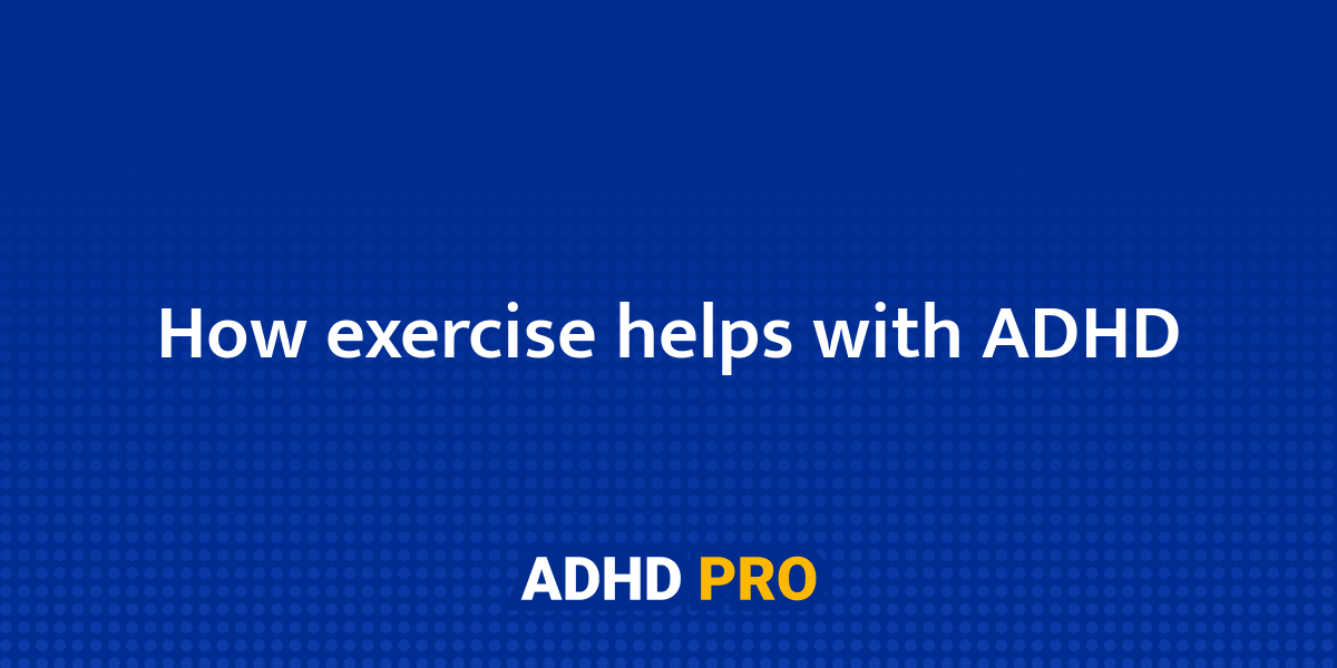How exercise helps with ADHD